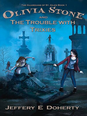 cover image of Olivia Stone and the Trouble With Trixies